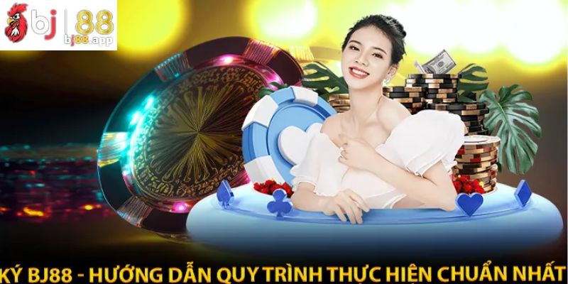 Hướng Dẫn Đăng Ký Bj88